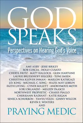 God Speaks: Perspectives on Hearing God's Voice