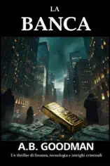 La Banca: Un thriller di finanza, tecnologia e intrighi criminali