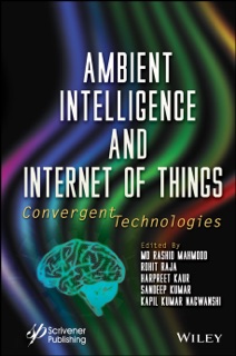 Ambient Intelligence and Internet Of Things by Md Rashid Mahmood, Rohit Raja, Harpreet Kaur, Sandeep Kumar & Kapil Kumar Nagwanshi
