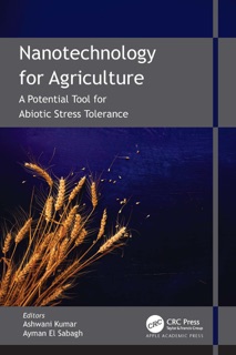 Nanotechnology for Agriculture by Ashwani Kumar & Ayamn El Sabagh
