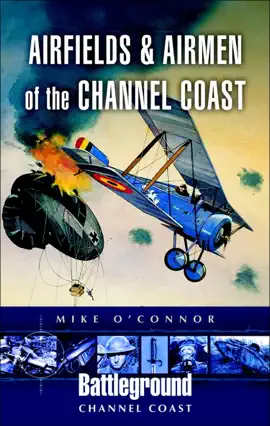 Airfields and Airmen of the Channel Coast