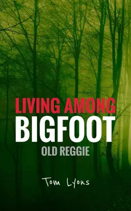 Read: Living Book Among Bigfoot: Old Reggie