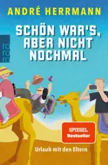 Schön war's, aber nicht nochmal