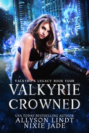 Valkyrie Crowned - Allyson Lindt & Nixie Jade