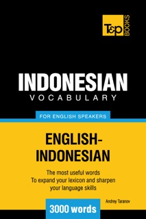 Indonesian vocabulary for English speakers - 3000 words by Andrei Taranov