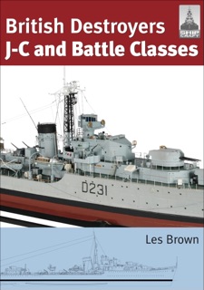 British Destroyers: J-C and Battle Classes by Les Brown