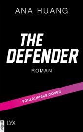The Defender - Ana Huang, Katia Liebig & Maike Hallmann