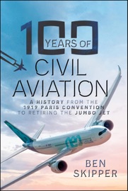 100 Years of Civil Aviation - Ben Skipper