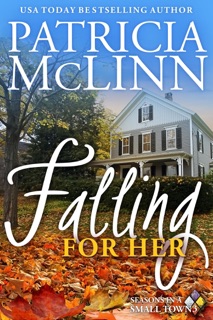 Falling for Her (Seasons in a Small Town Book 3) by Patricia McLinn