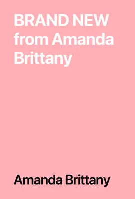 BRAND NEW from Amanda Brittany