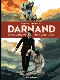 Darnand, le bourreau français - Intégrale - Patrice Perna