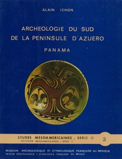Archéologie du sud de la péninsule d'Azuero, Panamá by Alain Ichon