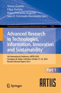 Advanced Research in Technologies, Information, Innovation and Sustainability by Teresa Guarda, Filipe Portela, Maria Fernanda Augusto & Jairo R. Coronado-Hernández