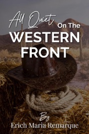 All Quiet on the Western Front - Erich Maria Remarque