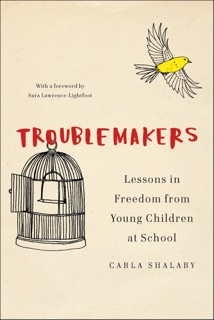 Troublemakers by Carla Shalaby