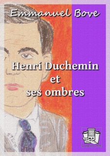 Henri Duchemin et ses ombres by Emmanuel Bove