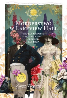 Morderstwo w Lakeview Hall. Kryminalne zagadki panny Beatrice by Lynn Messina