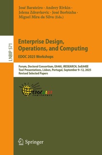 Enterprise Design, Operations, and Computing. EDOC 2025 Workshops by José Barateiro, Andrey Rivkin, Jelena Zdravkovic, José Borbinha & Miguel Mira da Silva