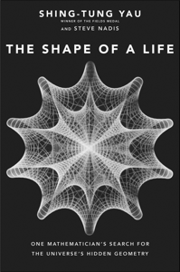 The Shape of a Life - Shing-Tung Yau &amp; Steve Nadis Cover Art