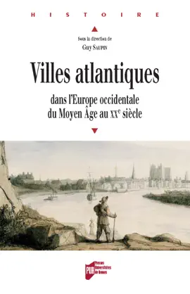 Villes atlantiques dans l’Europe occidentale du Moyen Âge au XXe siècle