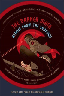 The Darker Mask by Gary Phillips & Christopher Chambers