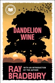 Dandelion Wine - Ray Bradbury