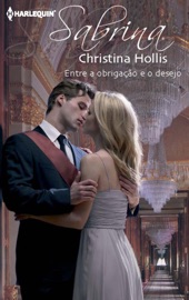 Entre a Obrigação e o Desejo - Christina Hollis