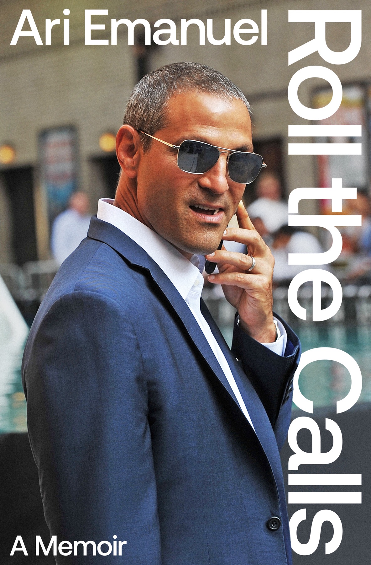 Roll the Calls by Ari Emanuel cover design