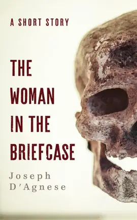 The Woman in the Briefcase: A Short Story