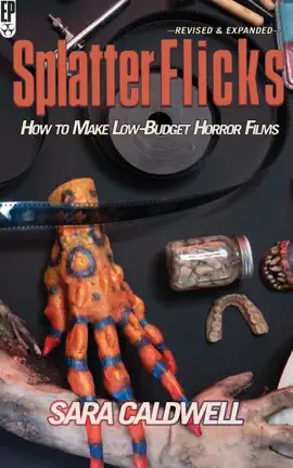 Read: Splatter Flicks: Book How to Make Low-Budget Horror Films