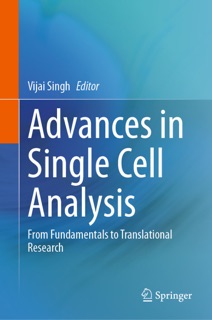 Advances in Single Cell Analysis by Vijai Singh