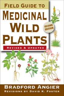 Field Guide to Medicinal Wild Plants by Bradford Angier
