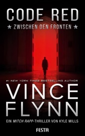 Code Red - Zwischen den Fronten - Vince Flynn & Kyle Mills