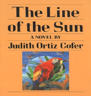 The Line of the Sun by Judith Ortiz Cofer