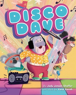 Disco Dave by Jody Jensen Shaffer & Yana Kozak