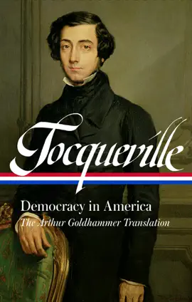 Alexis de Tocqueville: Democracy in America (LOA #147)