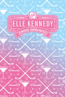 Amores Improváveis (Nova edição) by Elle Kennedy