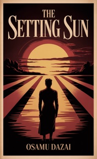 The Setting Sun by Osamu Dazai