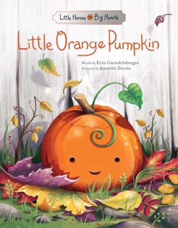 Little Orange Pumpkin by Erin Guendelsberger & Jennifer Zivoin