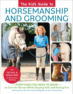 Kid's Guide to Horsemanship and Grooming by Cat Hill & Emma Ford