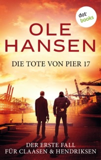 Die Tote von Pier 17 by Ole Hansen