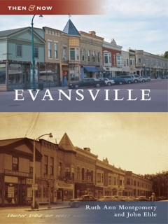 Evansville by Ruth Ann Montgomery & John Ehle