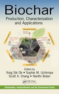 Biochar by Yong Sik OK, Sophie M. Uchimiya, Scott X. Chang & Nanthi Bolan