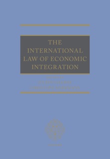 The International Law of Economic Integration by Julien Chaisse