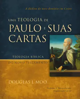 Read: Uma teologia Book de Paulo e suas cartas: A dádiva do novo domínio em Cristo