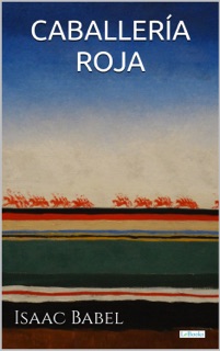 Caballeria Roja by Isaac Babel