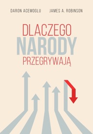 Dlaczego narody przegrywają - Daron Acemoglu & James A. Robinson