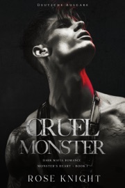 Cruel Monster: Dark Mafia Romance (Deutsche Ausgabe) - Rose Knight