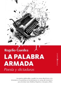 La palabra armada by Rogelio Guedea