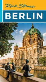 Rick Steves Berlin - Rick Steves, Cameron Hewitt & Gene Openshaw